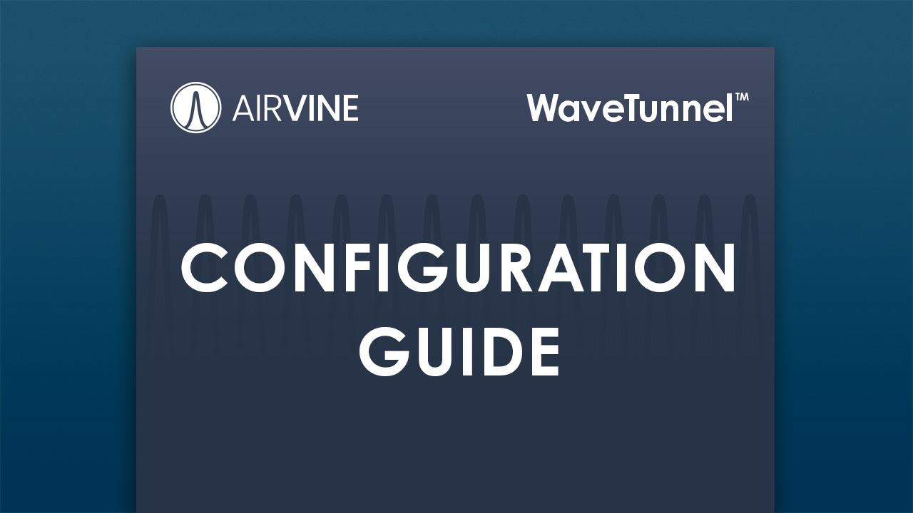 Airvine WaveTunnel Configuration Guide