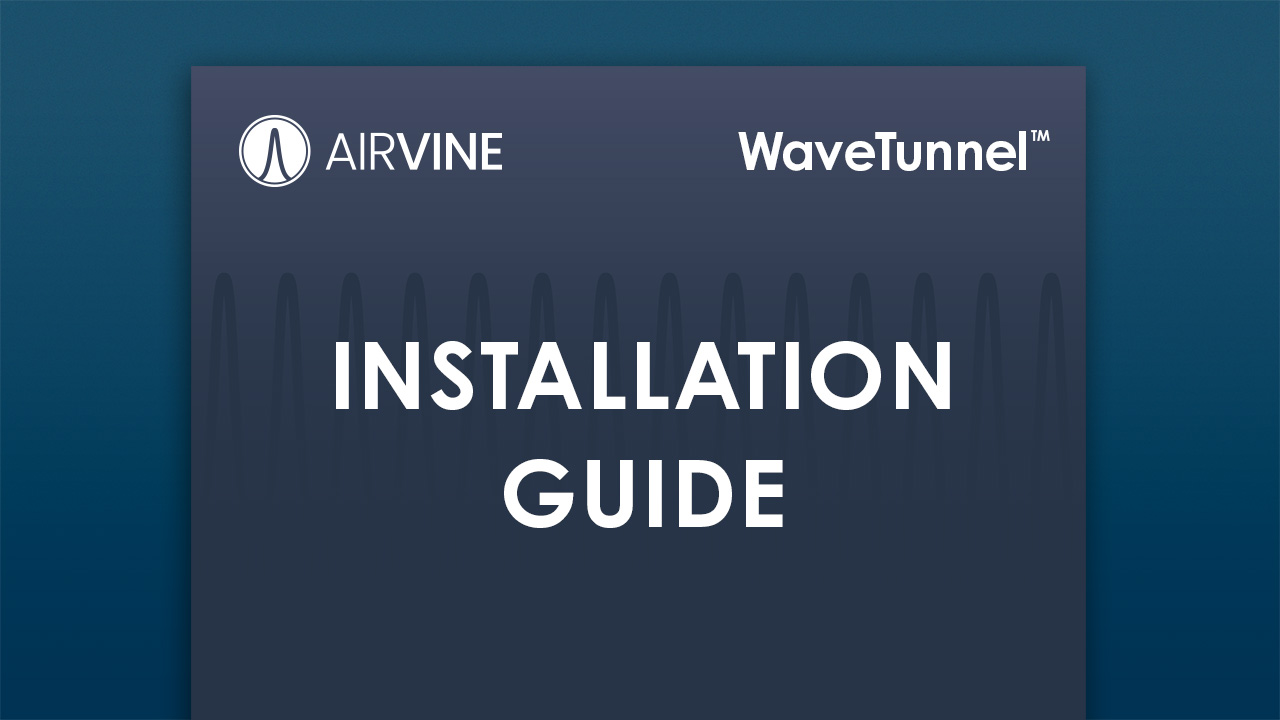 Airvine WaveTunnel Installation Guide